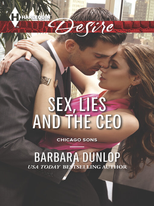 Title details for Sex, Lies and the CEO by Barbara Dunlop - Available